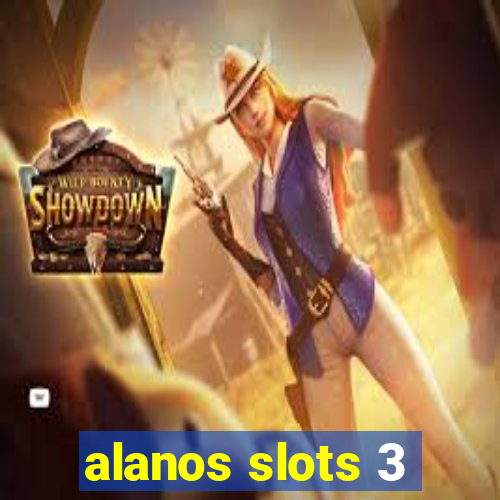 alanos slots 3