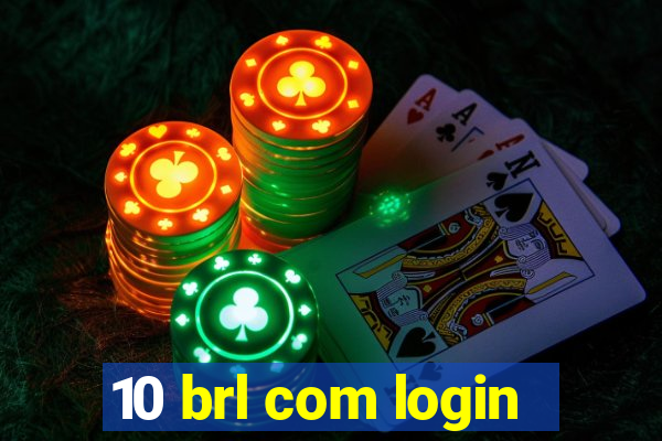 10 brl com login