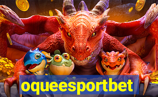 oqueesportbet