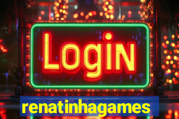 renatinhagames